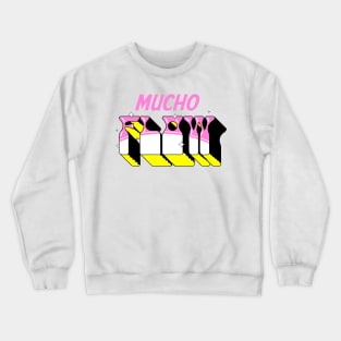 Mucho flow Crewneck Sweatshirt